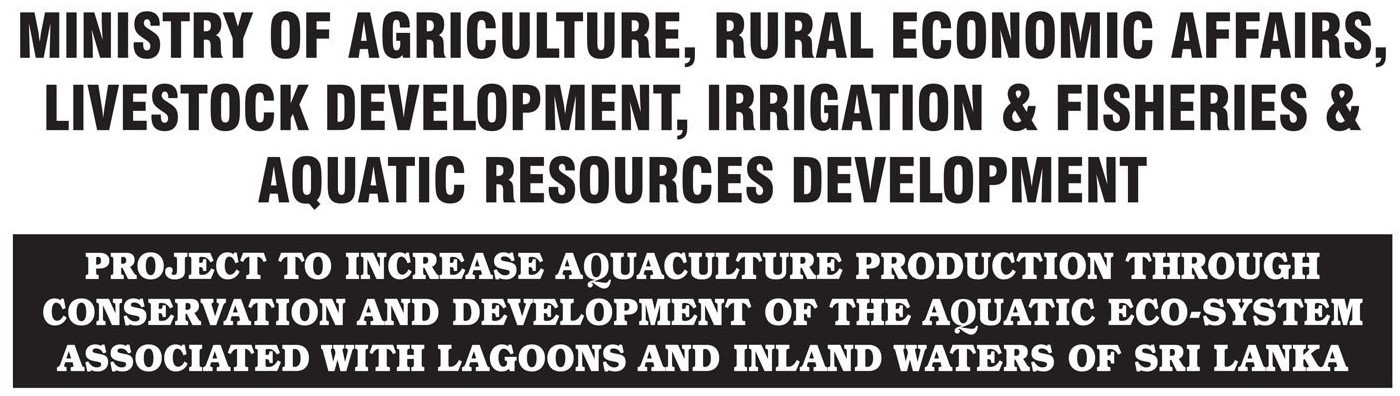 Manager, Environment Specialist, Quantity Surveyor, Project Accountant, Aquaculture Officer, Procurement Officer, Technical Officer, Training Officer, Project Secretary, Project Director - Ministry of Agriculture, Rural Economic Affairs, Livestock Development, Irrigation & Fisheries & Aquatic Resources Development